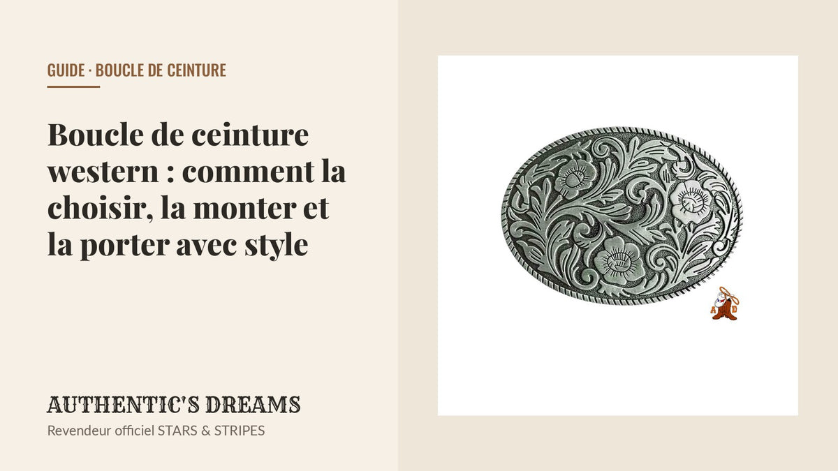 Boucle de ceinture western : comment la choisir, la monter et la porter avec style — AUTHENTIC'S DREAMS